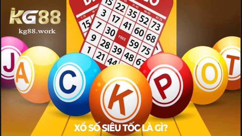 Xổ số siêu tốc KG88 là gì?