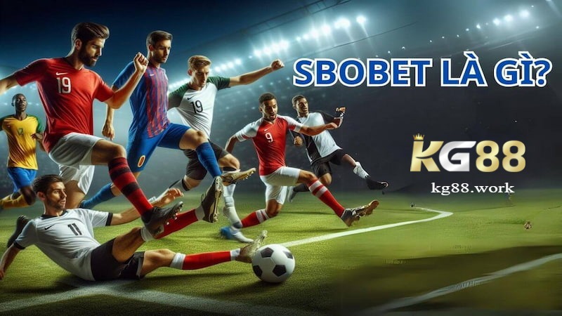 Cách tham gia chơi tại Sbobet KG88 Cách tham gia chơi tại Sbobet KG88